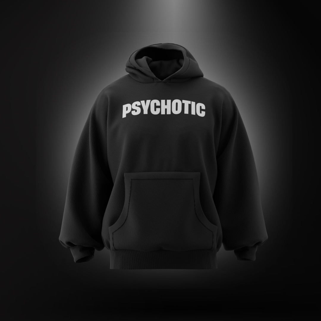 Psychotic Hoodie